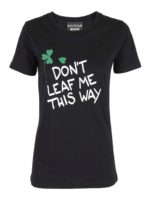 Camiseta - DonT Leaf Me This Way